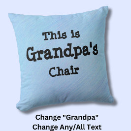 名前の変更これはGrandpa's Chairである – 祖父 クッション