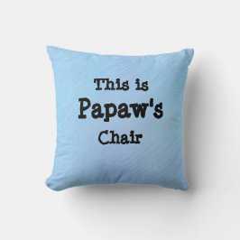 名前の変更これはPapaw's Chairである – 祖父 クッション