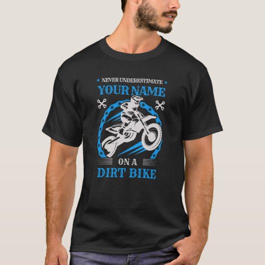 名前の変更の追加文字決してダートバイクを過小評価 Tシャツ (正面)