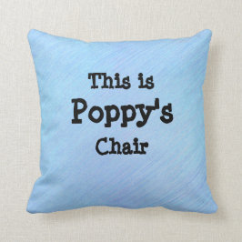 名前の変更 – これはポピーの椅子 – 祖父 クッション