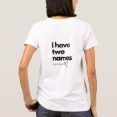 名前は2つ…1つはママTシャツ Tシャツ (裏面)