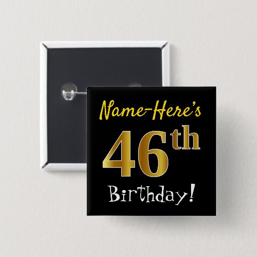 、名前をカスタムするを用いるフェイクな金ゴールドの第46誕生日、黒くして下さい 缶バッジ (正面&裏面)
