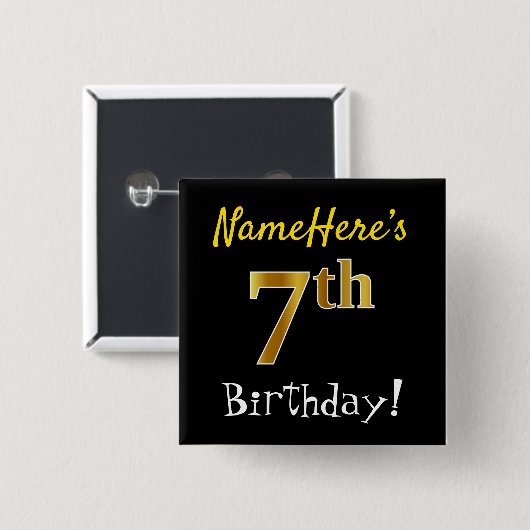 、名前をカスタムするを用いるフェイクな金ゴールドの第7誕生日、黒くして下さい 缶バッジ (正面&裏面)