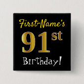 、名前をカスタムするを用いるフェイクな金ゴールドの第91誕生日、黒くして下さい 缶バッジ (正面)