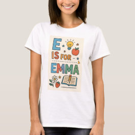 名前をカスタムするスクールPNG、E is for Emma Tシャツ