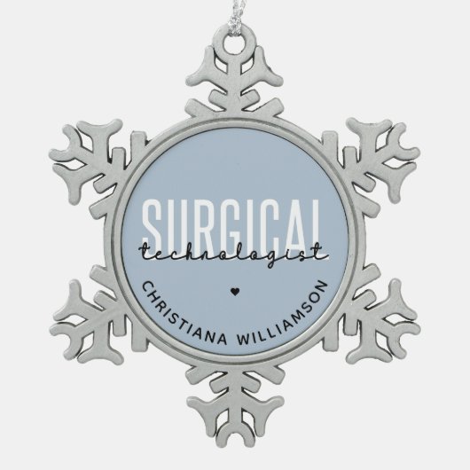名前をカスタムする手術技術者Med Surg Tech スノーフレークピューターオーナメント (正面)