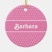 名前をカスタムする水玉模様ピンクアンドホワイト セラミックオーナメント (正面)
