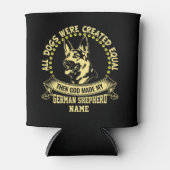 名前を追加し、すべての犬が同じ次に神がGSDを作った 缶クーラー (正面)