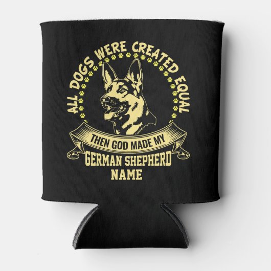 名前を追加し、すべての犬が同じ次に神がGSDを作った 缶クーラー (正面)