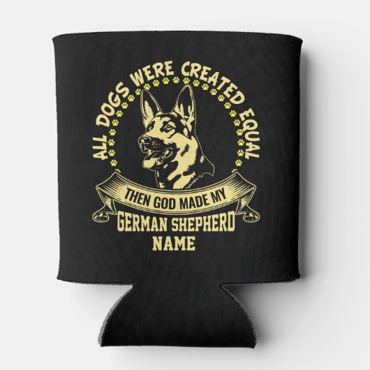 名前を追加し、すべての犬が同じ次に神がGSDを作った 缶クーラー (裏面)