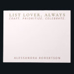 名前リストスタイリッシュ恋人パステルピンクミニマリスト ノートパッド<br><div class="desc">おもしろいスタイリッシュシックなミニマルパーソナライズされた主義プレミアムルックnotepadの申し訳ないリストメーカー。繊細エレガントなパステルフェミニンクガーリーの背景と上品な黄金とマルーンブラウンのタイポグラフィ。あなたの名前と文字カスタムを追加する,例えば、おもしろいフレーズことわざ引用文LIST LOVER, ALWAYSは、リストを作る熱意を持っている私たちの一部と共鳴する。我々は、リストを行うために順序を愛し、組織を維持したい。私たちはタスクを意味のある儀式に微妙に高め、例えば書トレンディーマルーンブラウン色で、黄金の工芸品を補完するこの副題。優先順位。祝.すべての文字は自由にカスタマイズ可能。この美的な文房具パーソナライズされたは、あなたにとって非常に有用であるか、または彼女のための思慮深い心の贈り物として、友人、母、祖母、妹、娘、同僚、同僚など。彼女カスタムのための20ドル未満の大事な行事ギフトは、誕生日、母の日、クリスマス、記念日など、多くのお祝いや誕生日に適している。リストカスタムメーカーの愛好家のための完璧な生産性ギフトは、自宅、ホームオフィスまたはプロフェッショナルオフィスの職場で使用する。</div>