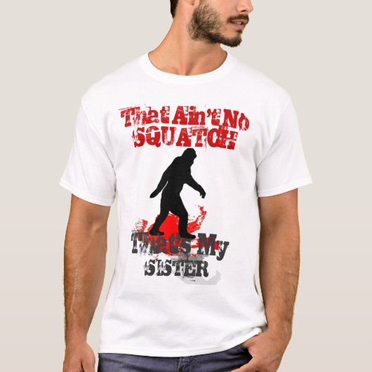 名前入りなおもしろいな行ったSquatchin Tシャツ (正面)