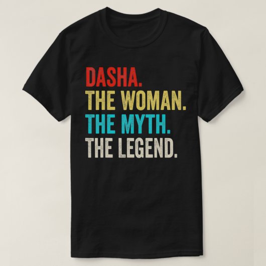名前Dasha女性の神話と伝説 Tシャツ (デザイン正面)