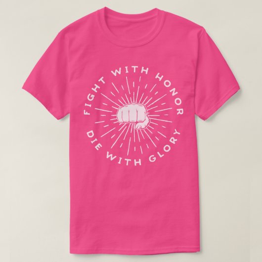 名誉を持って戦い、栄光を誇って死ぬ Tシャツ (デザイン正面)