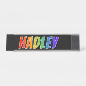 名「HADLEY」:おもしろいレインボーカラーリング デスクネームプレート (正面)