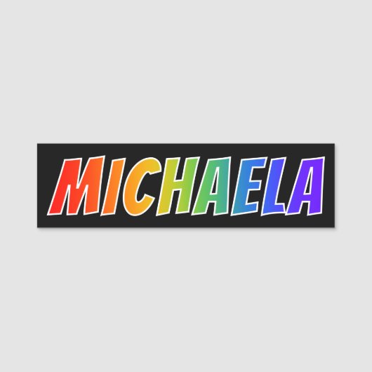 名"MICHAELA": おもしろいの虹の着色 名札 (正面)