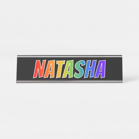 名「NATASHA」:おもしろいレインボーカラーリング デスクネームプレート (正面)