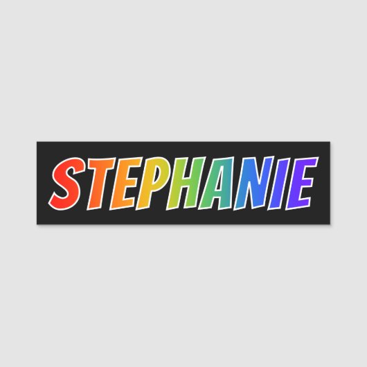 名"STEPHANIE": おもしろいの虹の着色 名札 (正面)