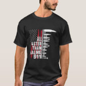 向けて911のアメリカ国旗の銃をダイヤルするよりも速く Tシャツ (正面)