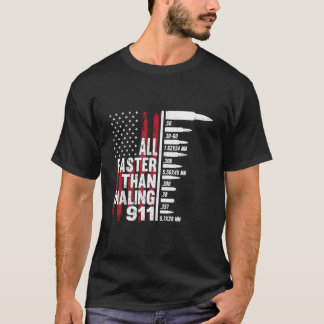 向けて911のアメリカ国旗の銃をダイヤルするよりも速く Tシャツ
