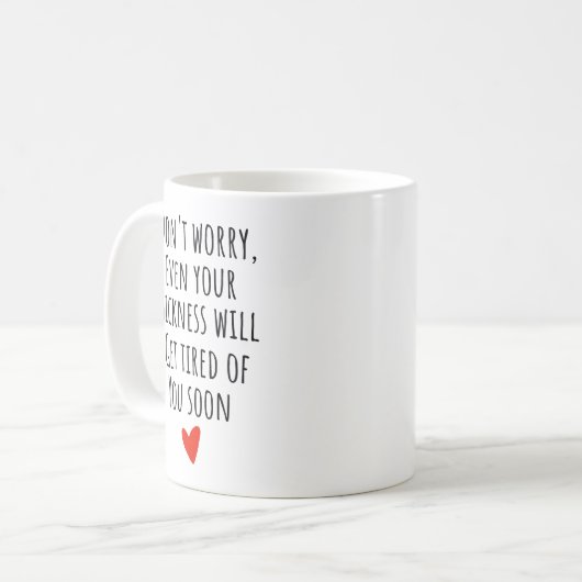 君おもしろいの病気も飽きるだろう コーヒーマグカップ (正面左)