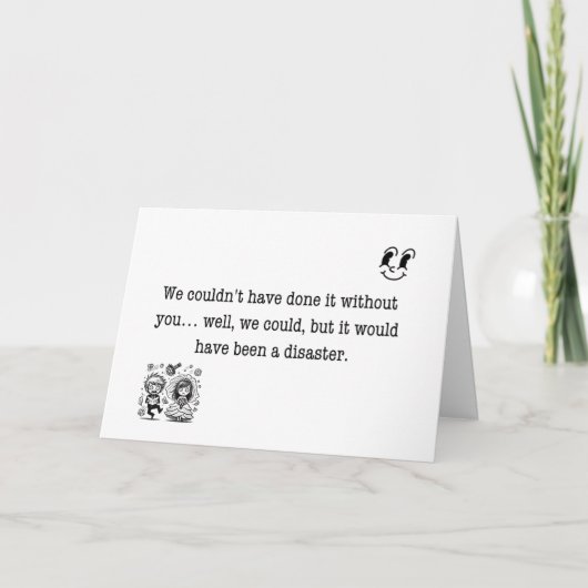 君がいなかったら大惨事だっただろう サンキューカード (正面)