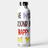 君がのまわりに居て嬉しい世界だ ウォーターボトル (左面)