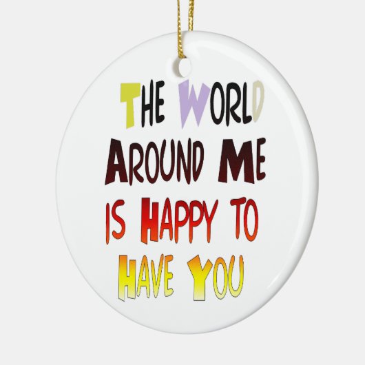 君がのまわりに居て嬉しい世界だ セラミックオーナメント (左)