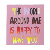 君がのまわりに居て嬉しい世界だ ノートパッド (正面)