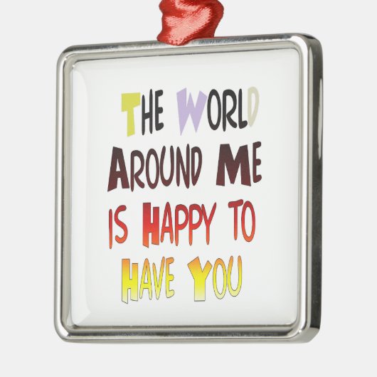 君がのまわりに居て嬉しい世界だ メタルオーナメント (左)