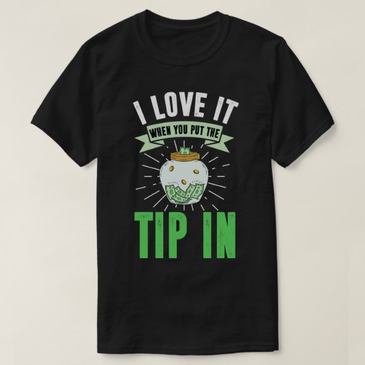 君がチップを入れると私は気に入る Tシャツ (デザイン正面)