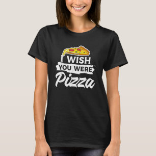 君がピザを食べたらいいのにイタリアンね Tシャツ