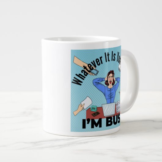 君が欲しいものは何でも俺は忙し ジャンボコーヒーマグカップ (正面右)