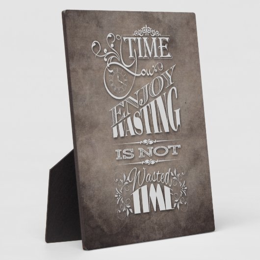 君が無駄に楽しむしている時間は無駄ではない フォトプラーク (側面)