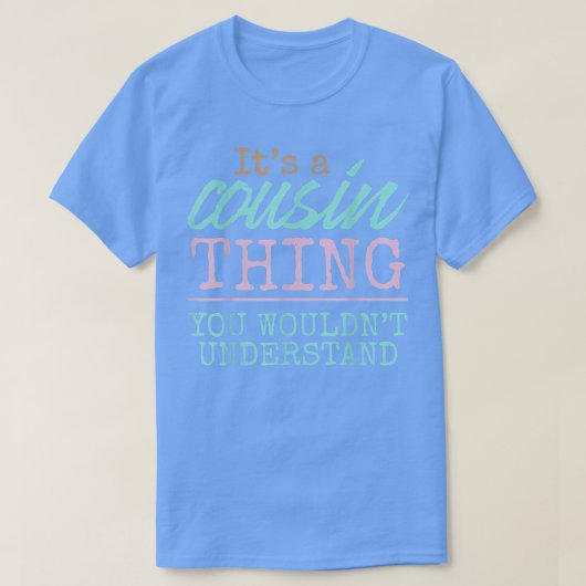 君が理解できないいとこのことだよおもしろいC Tシャツ (デザイン正面)