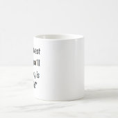 君が言う中で一番勇敢なこと コーヒーマグカップ (中央)