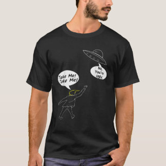 君が醜いUFO Tシャツだと思うな Tシャツ