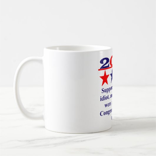 君が馬鹿だったとしたら – 政治引用文 コーヒーマグカップ (左)
