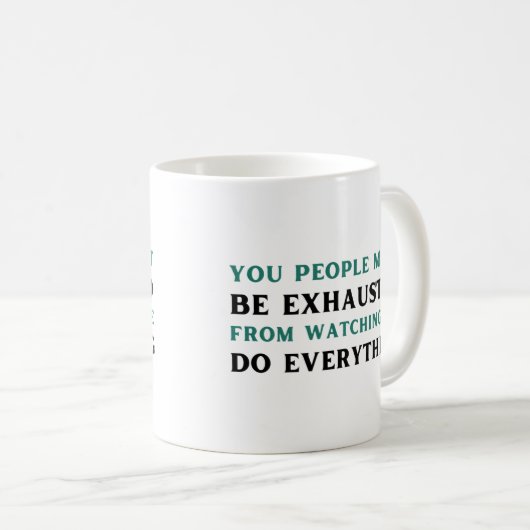 君たちは僕を見て疲れ果てているだろう コーヒーマグカップ (正面右)