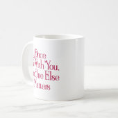 君と一緒に行けば他に関係ない。 コーヒーマグカップ (正面左)