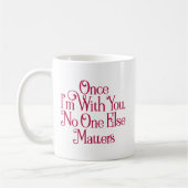 君と一緒に行けば他に関係ない。 コーヒーマグカップ (左)