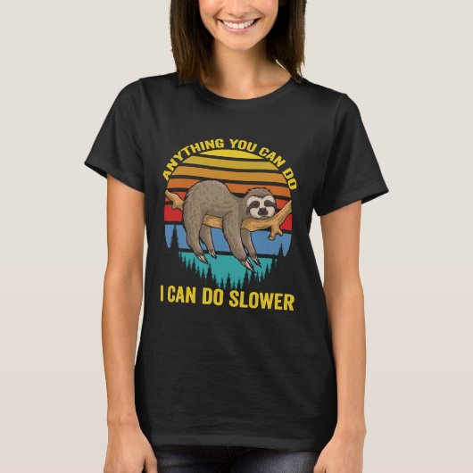 君にできることなら何でももっとゆっくりとしたおもしろい動物ができる Tシャツ (正面)