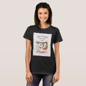 君にできることなら何でももっとゆっくりとしたおもしろい動物ができる Tシャツ (正面フル)