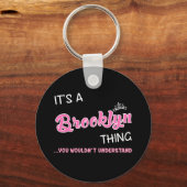 君には分からないようなブルックリンのものだ キーホルダー (正面)