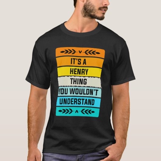 君には分からないヘンリーの事だ Tシャツ (正面)