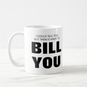 君に言えるけれど、君に請求しなきゃならない。 コーヒーマグカップ