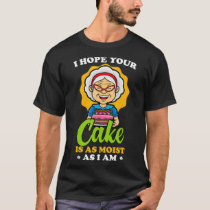君のおもしろい菓子が私と同じようにしっとりしていればいい Tシャツ