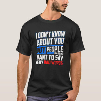 君のことは知らないが悪口を言われてしまう Tシャツ