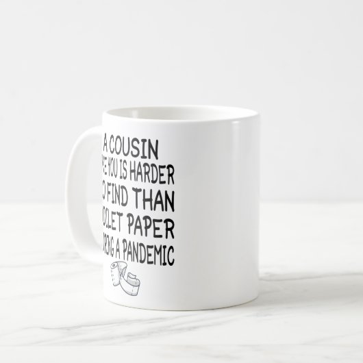 君のような従兄弟はトイレより見つけにくい コーヒーマグカップ (正面左)