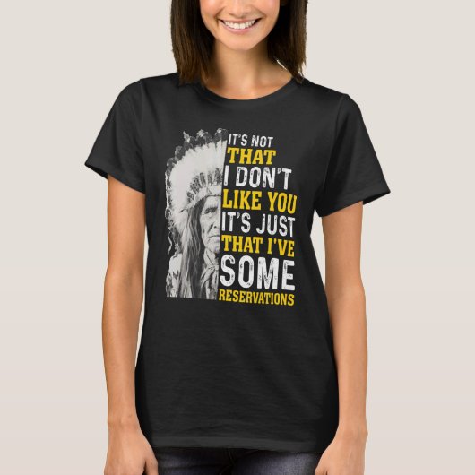 君のアメリカ人が嫌いじゃないんだ先住民 Tシャツ (正面)